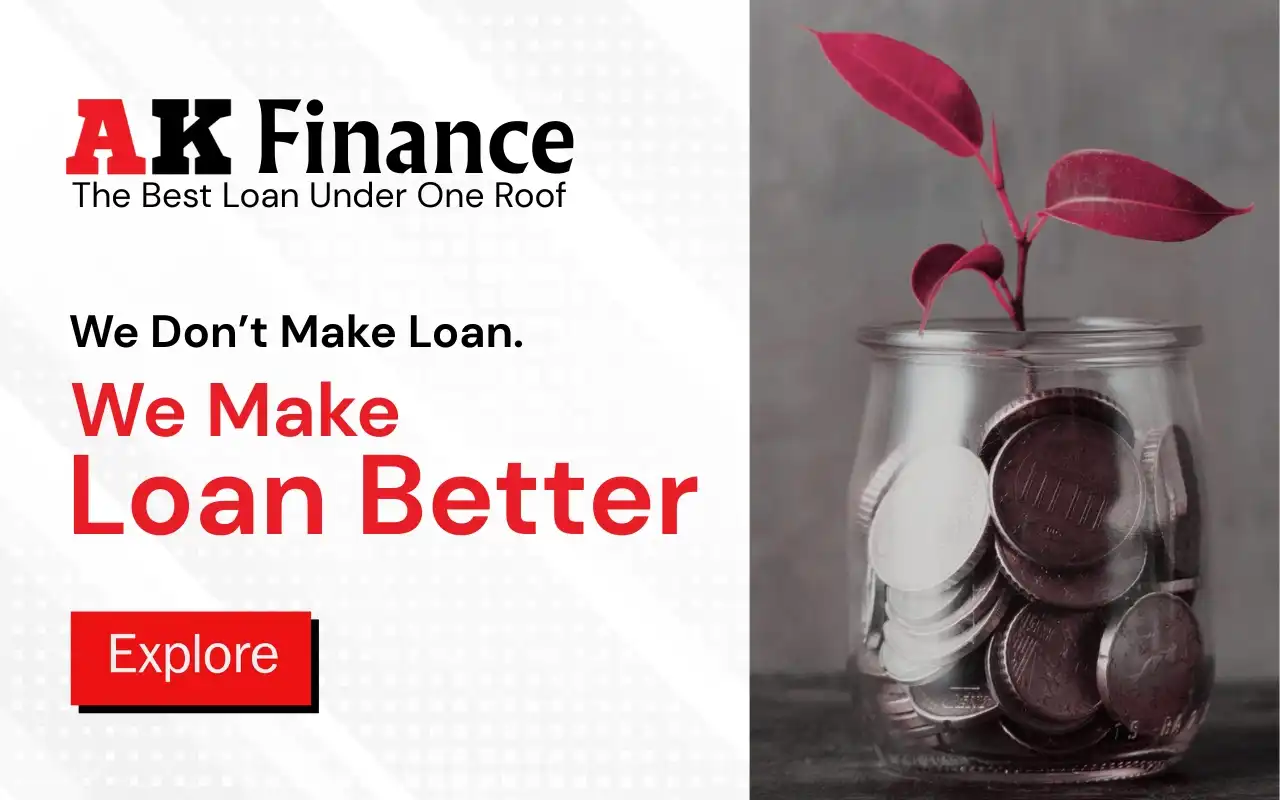 AK The Best Loan Under One Roof